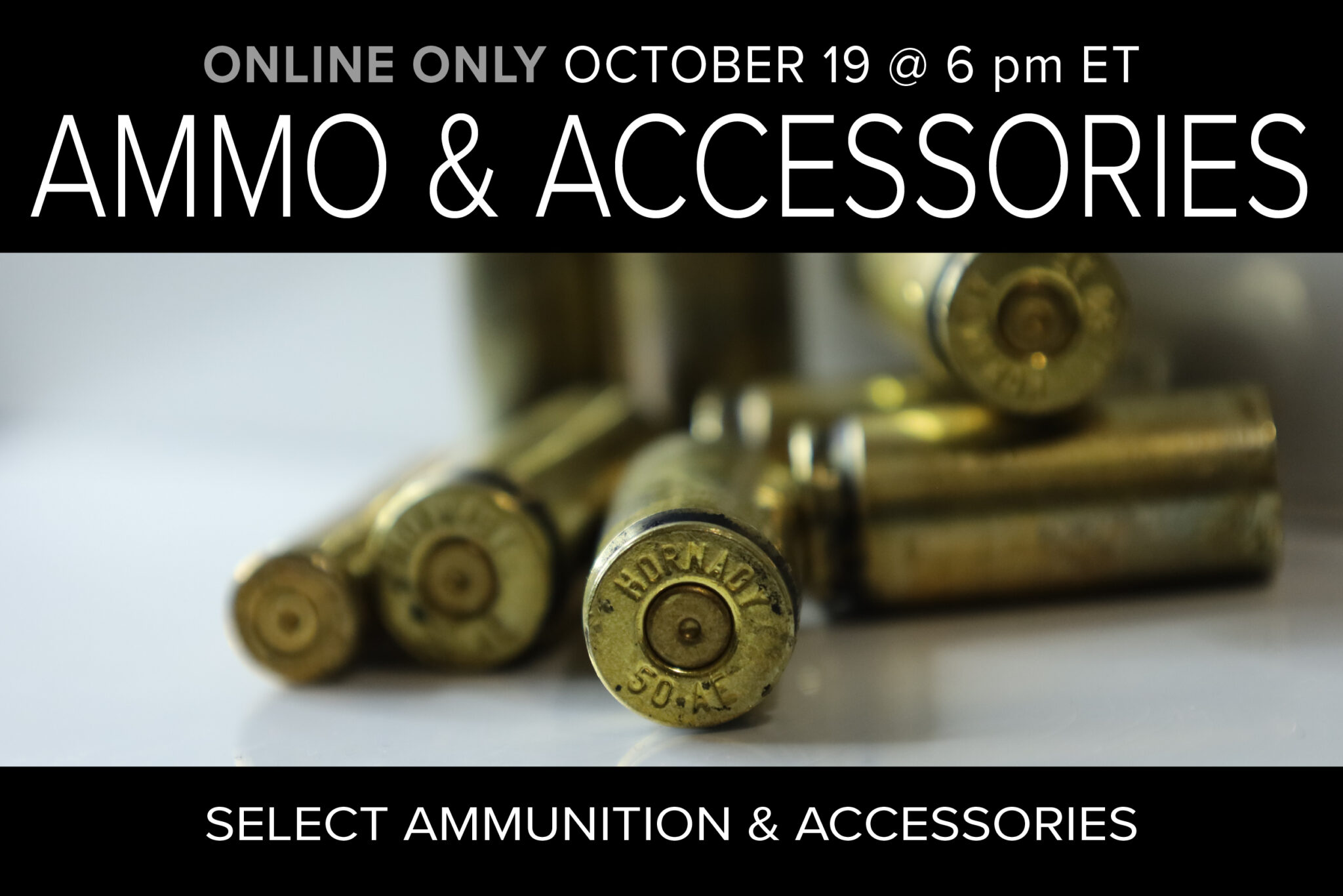 Ammo & Accessories auction October 19