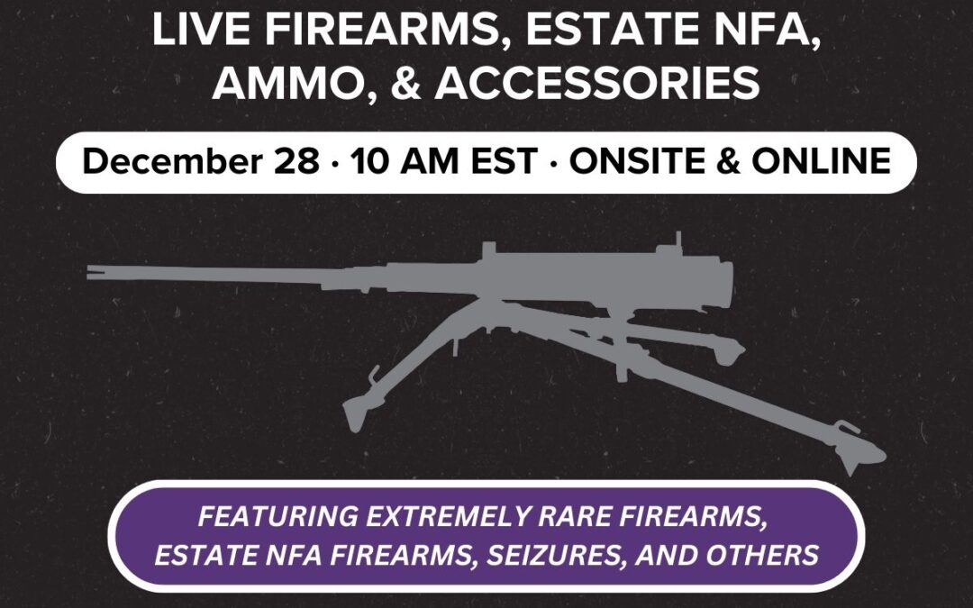 LIVE Firearms, Estate NFA, Ammo, & Accessories | December 28